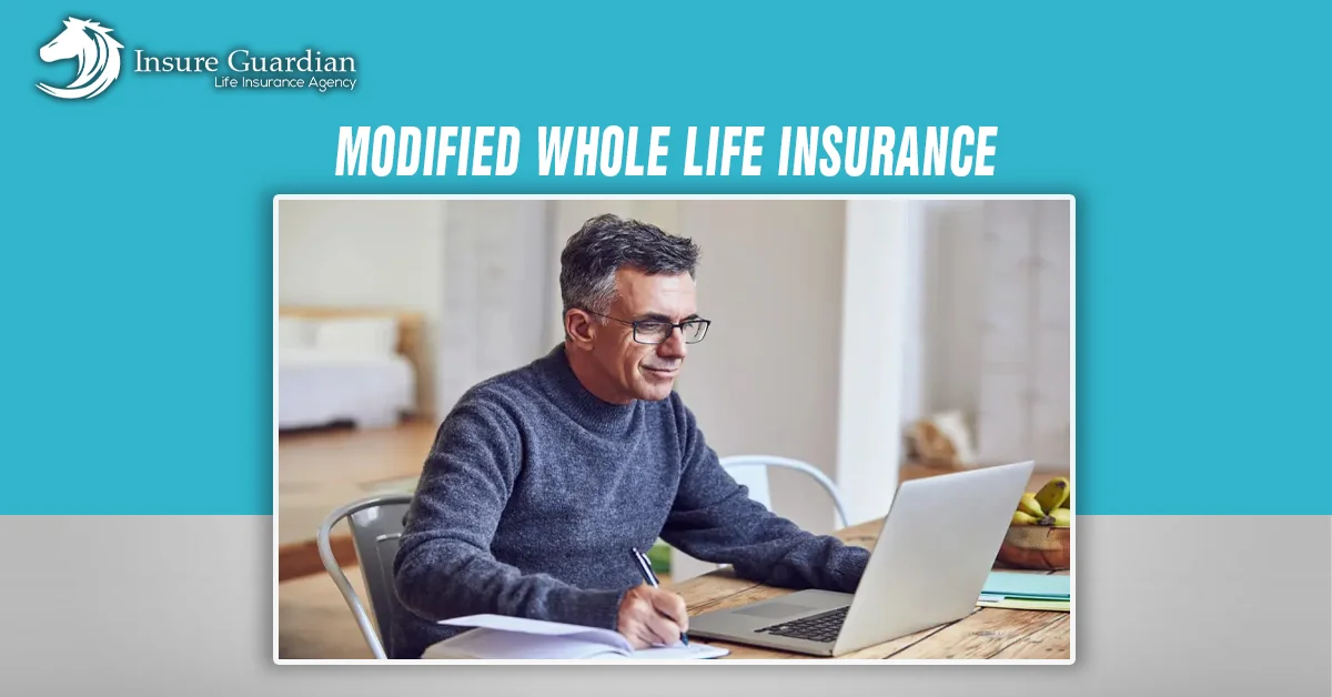 Modified Whole Life Insurance A Comprehensive Overview