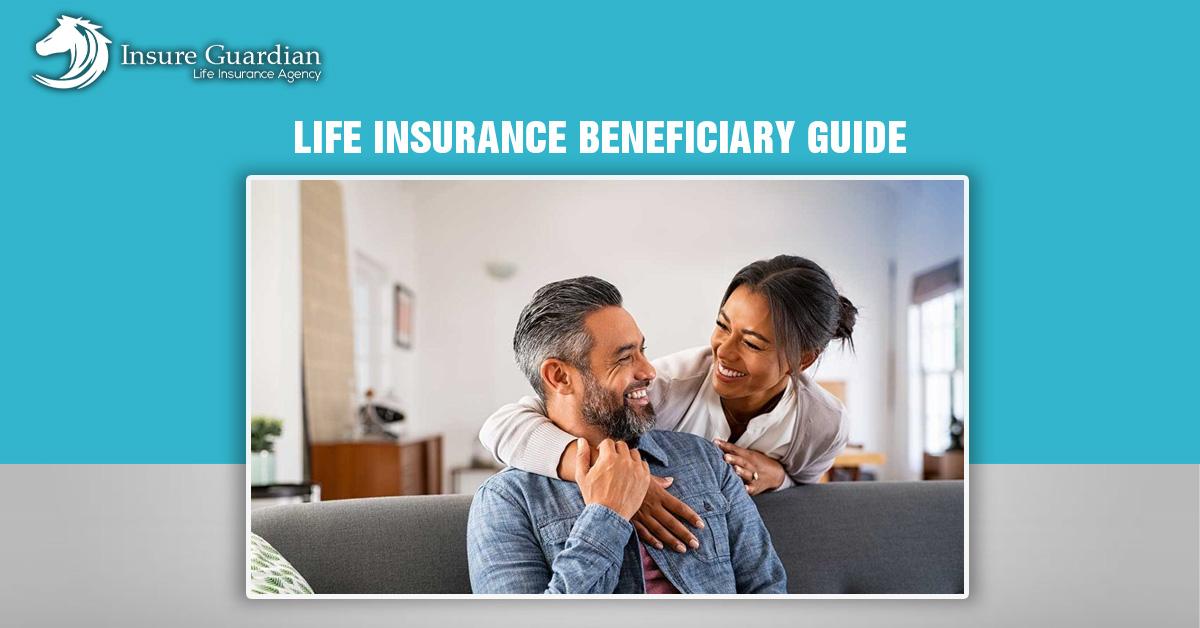 Life Insurance Beneficiary Guide