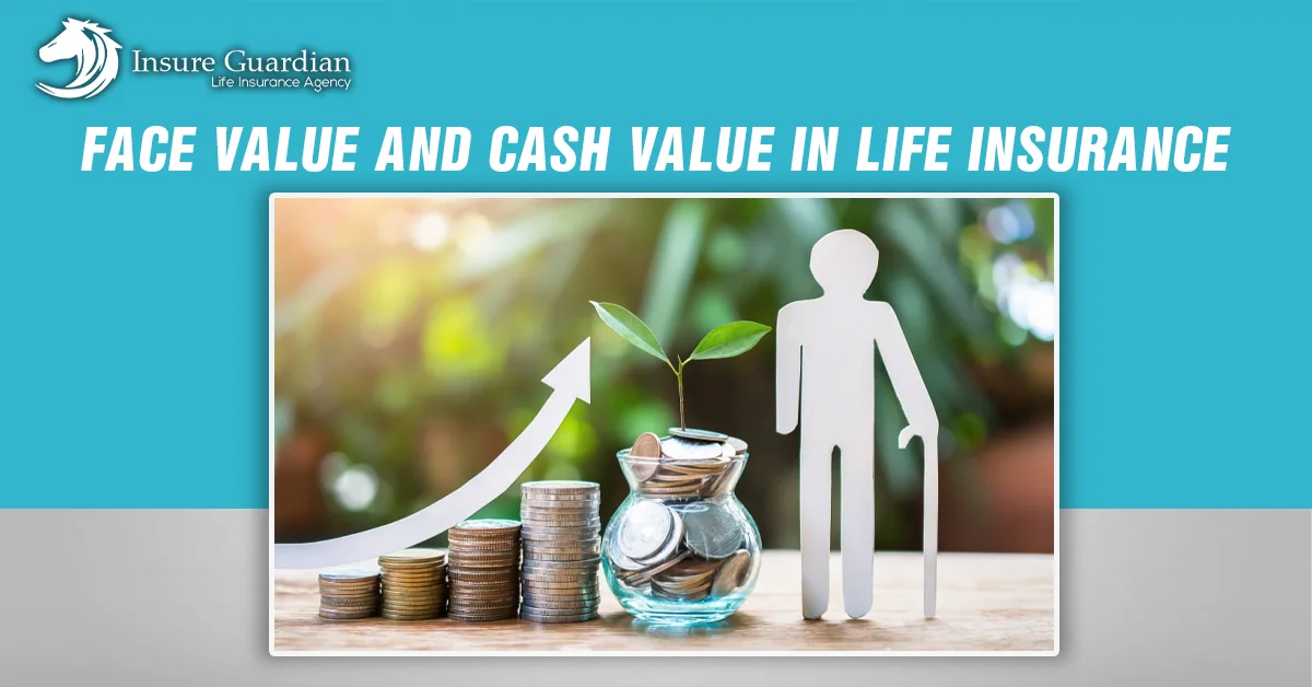 face-value-vs-cash-value-understanding-the-difference