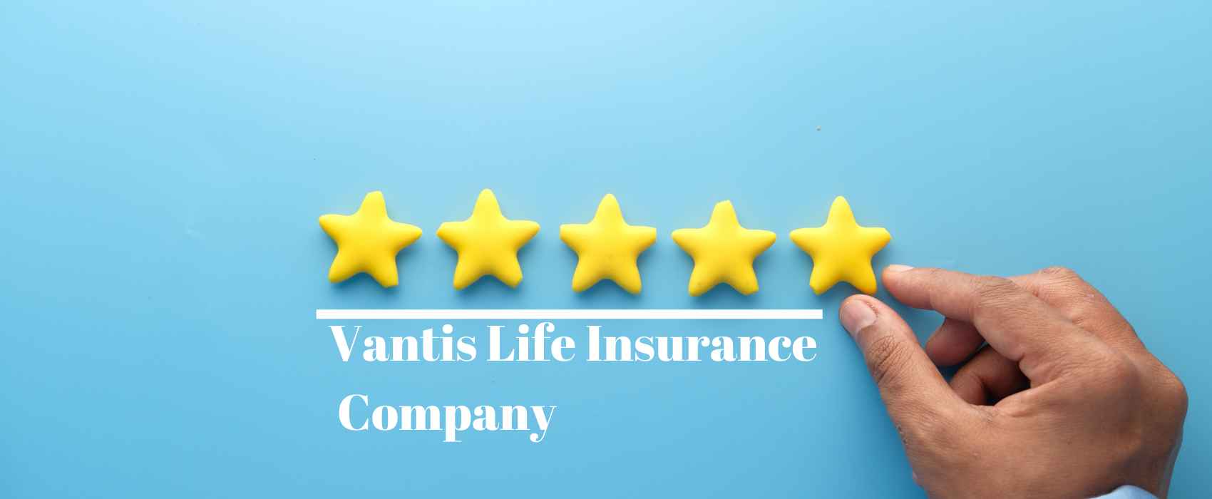 vantis life insurance reviews