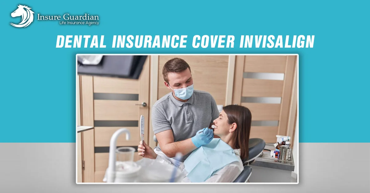 Dental Insurance Cover Invisalign