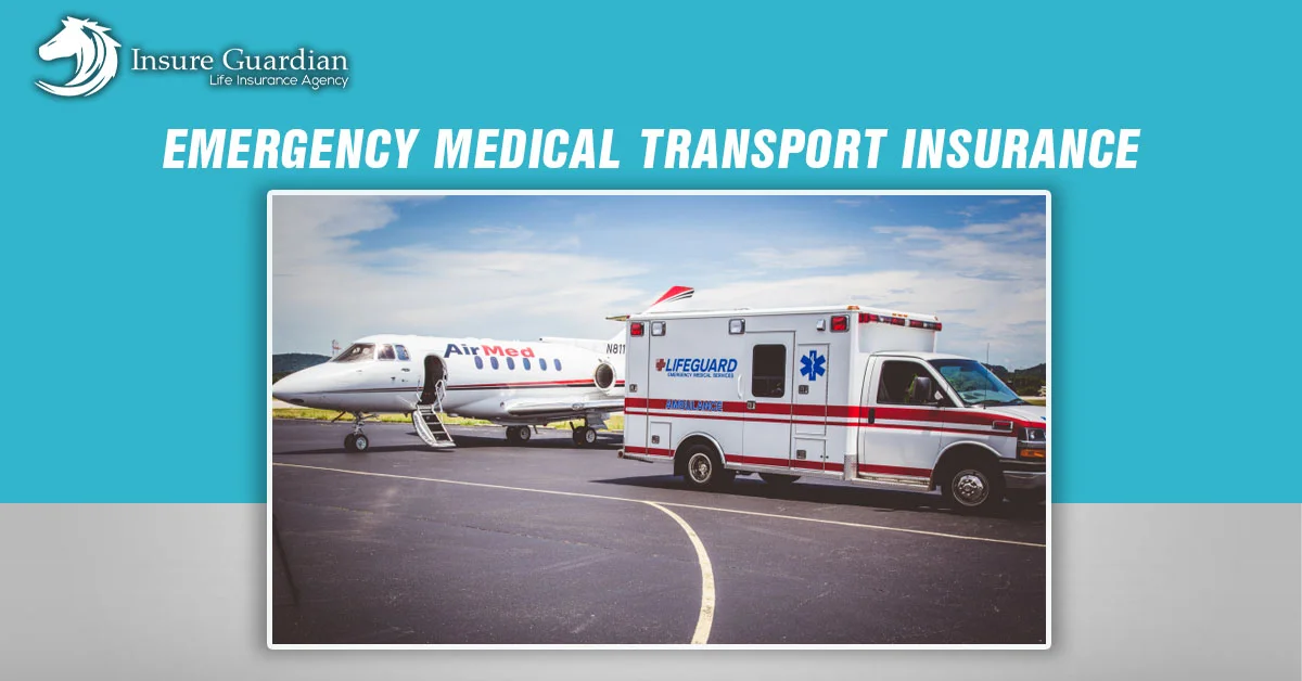 Emergency Medical Transport Insurance
