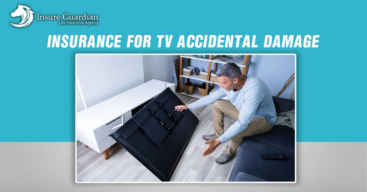 Insurance for TV Accidental Damage