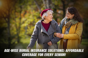 Cost-Effective Burial Insurance for Seniors Depending on age