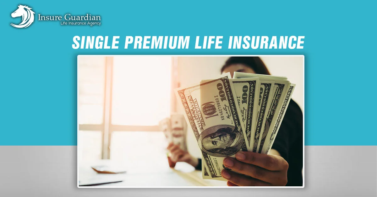 Single Premium Life Insurance