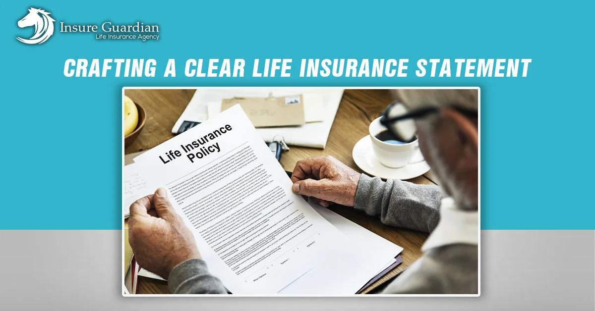 Crafting a Clear Life Insurance Statement