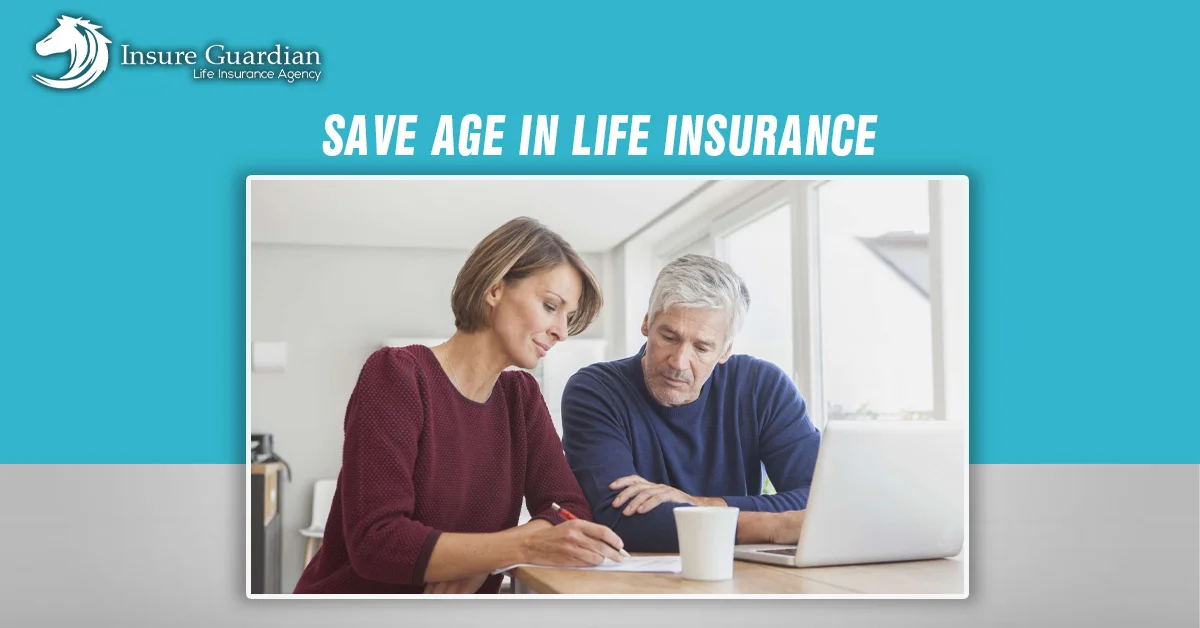 Save Age in Life Insurance
