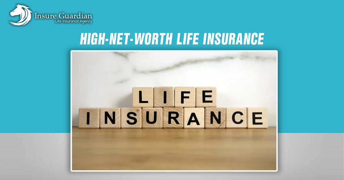 High-Net Worth Life Insurance