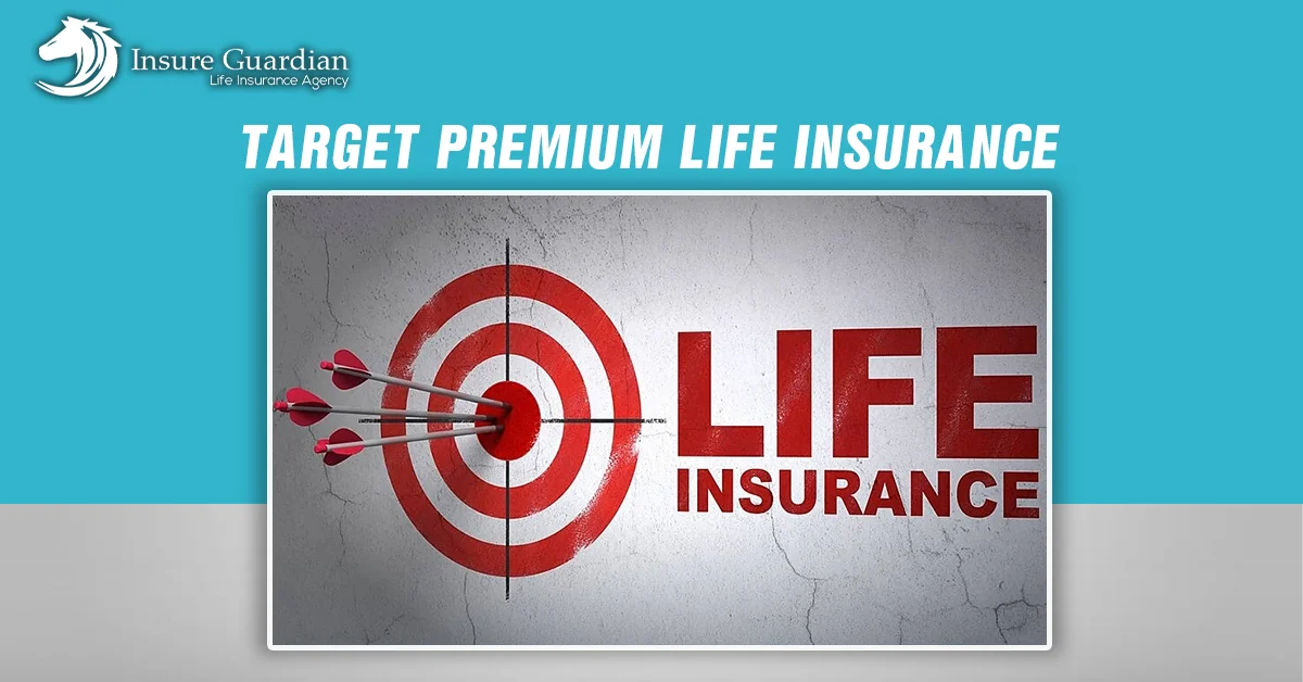 Target Premium Life Insurance