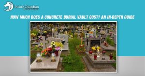 How Much Does a Concrete Burial Vault Cost An In-Depth Guide