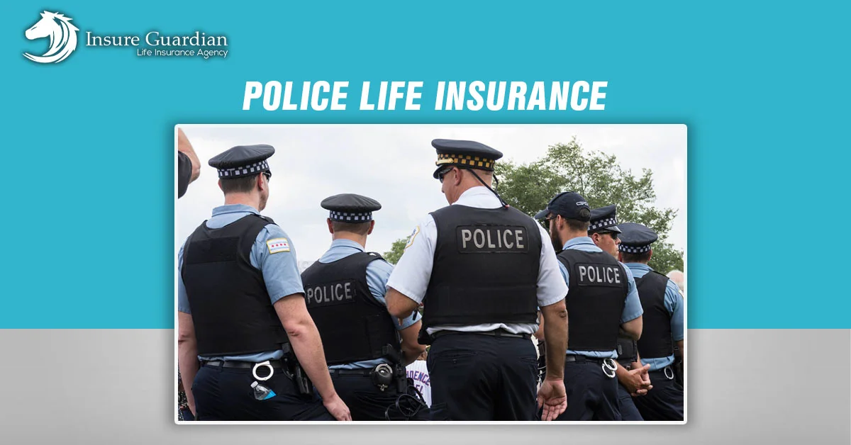 Police Life Insurance: Protecting our Officers Financially