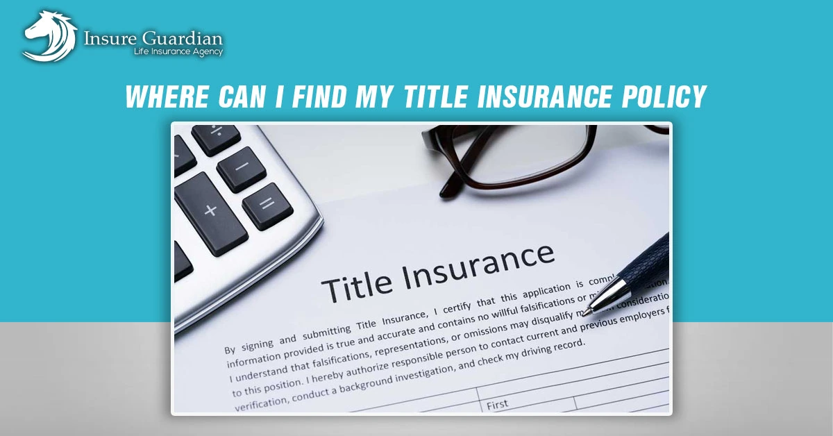 Where can I find my title insurance policy