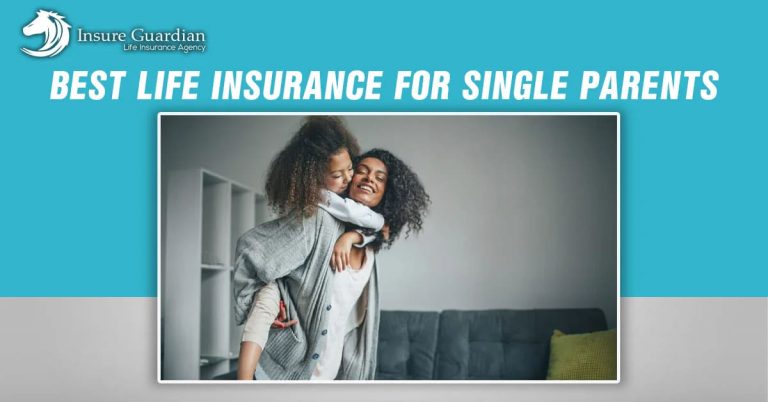 best Life insurance for-single parents