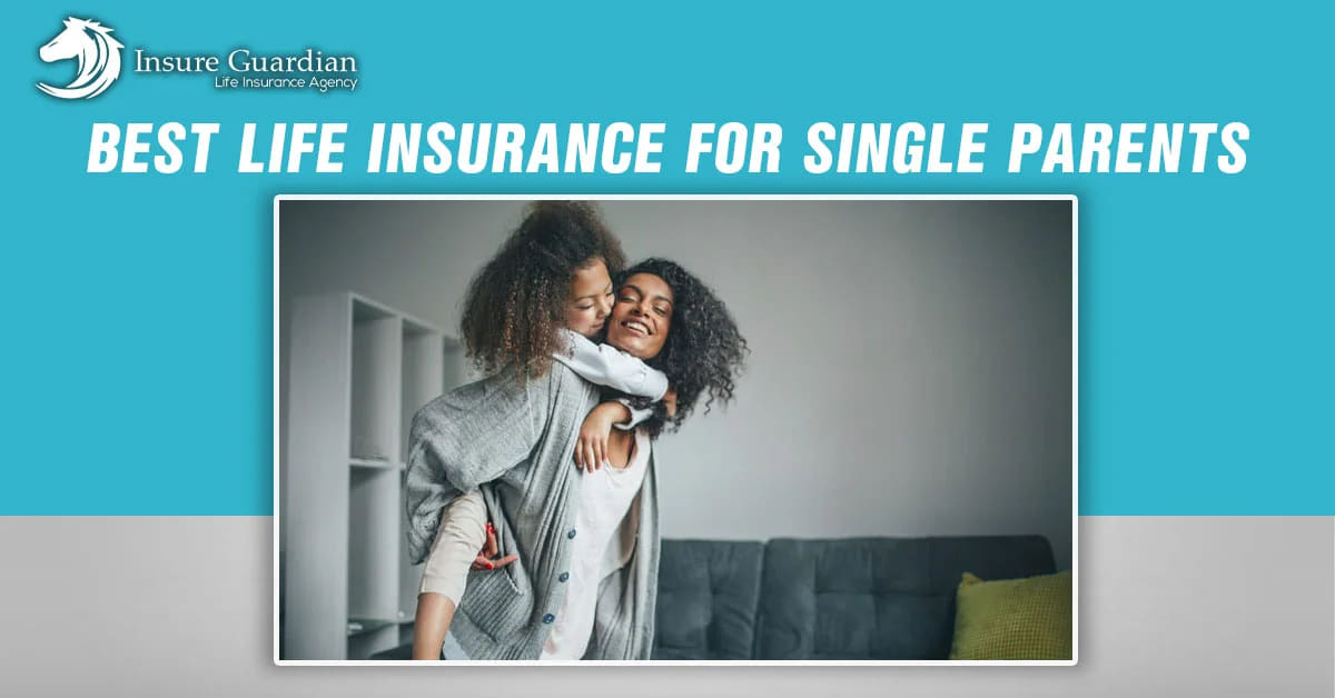 best Life insurance for-single parents