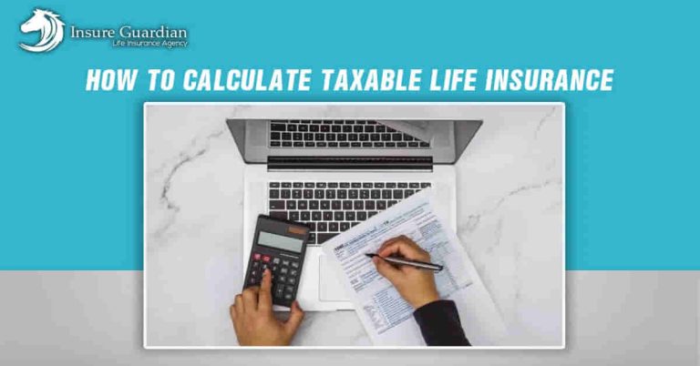 how to calculate taxable life insurance