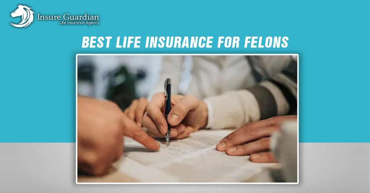 Best life insurance for felons
