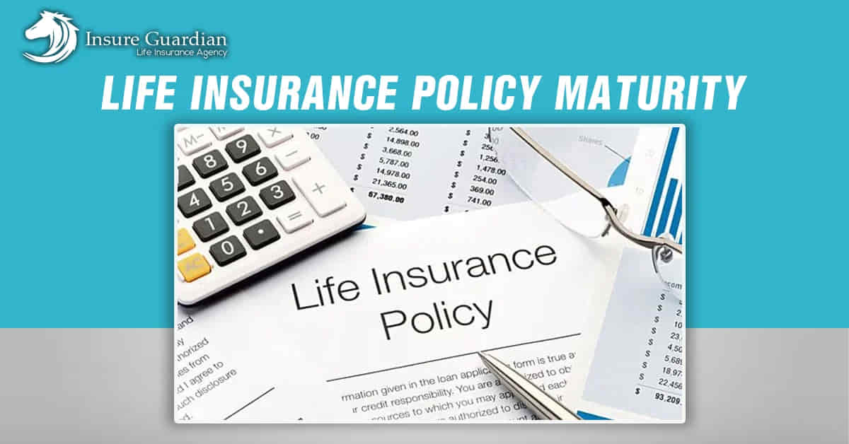 Life Insurance Policy Maturity