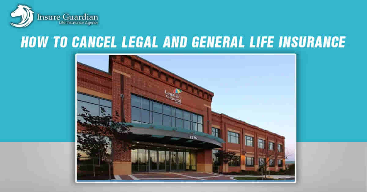How to Cancel Legal and General Life Insurance