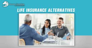 Life Insurance Alternatives