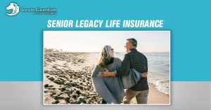 Senior legacy life insurance