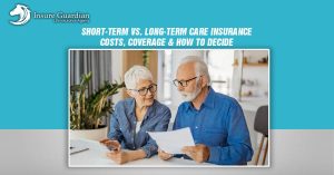 Short-Term vs. Long-Term Care Insurance Costs, Coverage & How to Decide