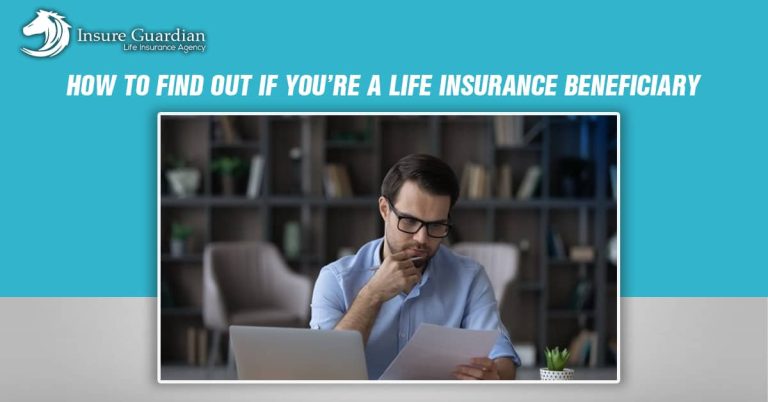 How to Find Out If You’re a Life Insurance Beneficiary