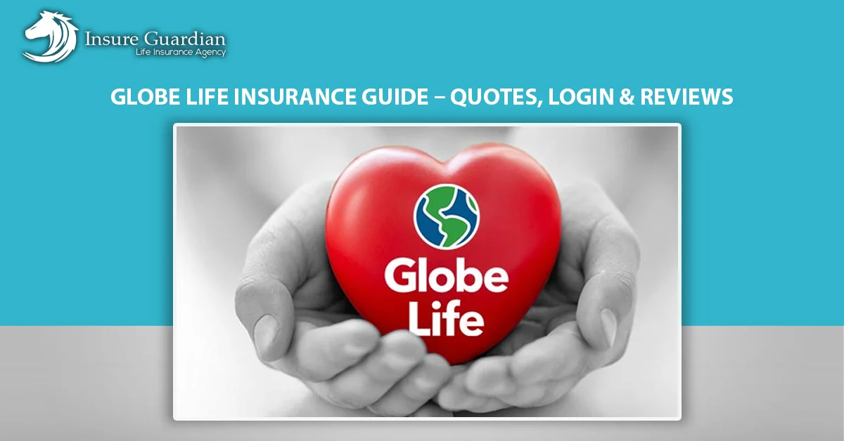 Globe Life Insurance Guide
