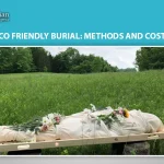 Eco Friendly Burial: Methods And Costs