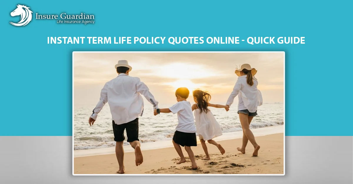 Instant Term Life Policy Quotes Online - Quick Guide